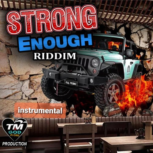 Strong Enough Riddim