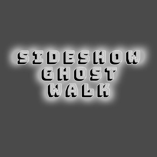 Sideshow Ghostwalk