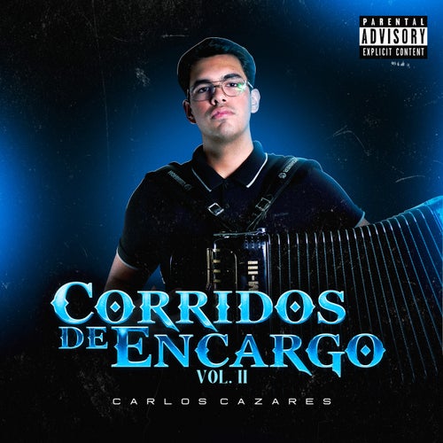 Corridos de Encargo Vol.2