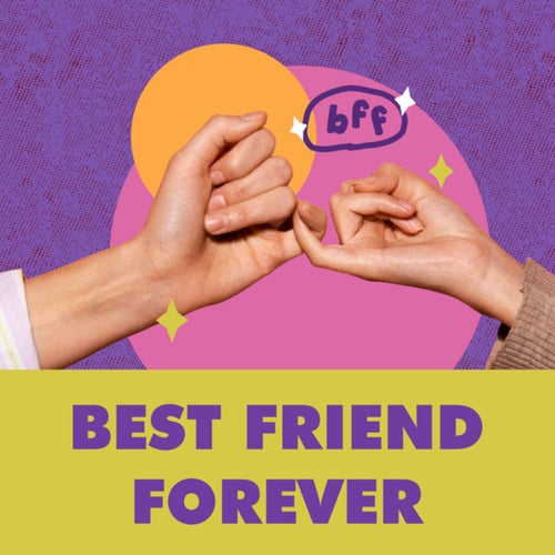 Best Friend Forever (BFF)