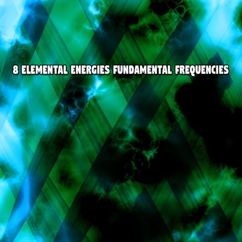 8 Elemental Energies Fundamental Frequencies