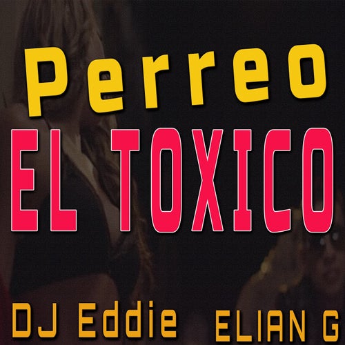 Perreo El Toxico