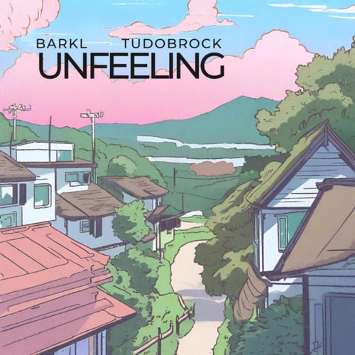 Unfeeling (feat. Tudobrock)