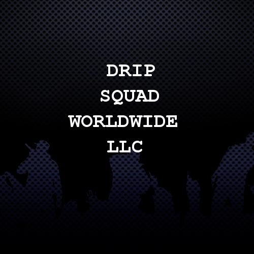 Drip Squad Worldwide LLC Profile