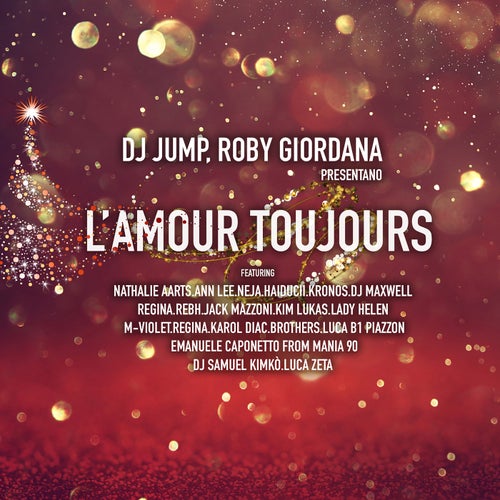 L'Amour Toujours (feat. Ann Lee, Brothers, DjMaxwell, DjSamuel Kimkò, Emanuele Caponetto, Haiducii, Jack Mazzoni, Karol Diac, Kim Lukas, Kronos, Lady Hellen, Luca Zeta, LucaB1Piazzon, M-Violet, Nathal