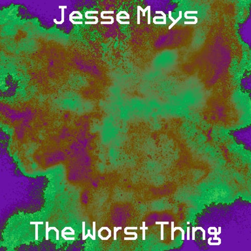 The Worst Thing