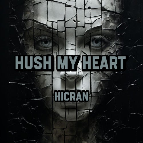 Hush my heart
