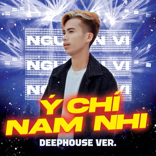 Ý Chí Nam Nhi (Deep House)
