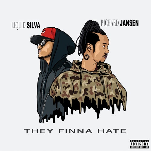 THEY FINNA HATE (feat. Liquidsilva)