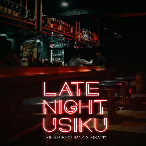 LATE NIGHT USIKU (feat. MNATY OFFICIAL)