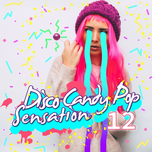 Disco Candy Pop Sensation, Vol. 12