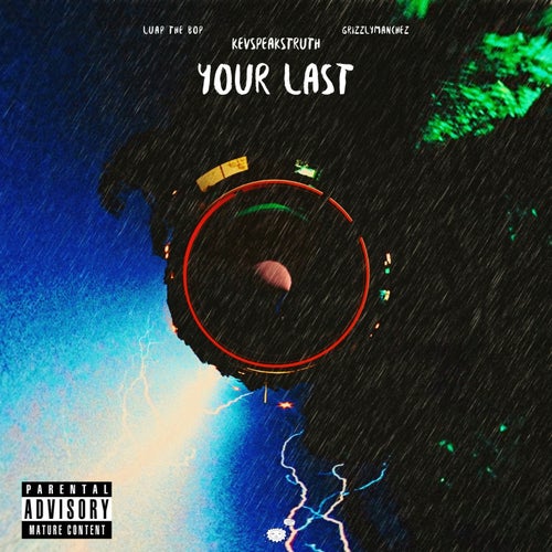 Your Last (feat. GrizzlyManChez & LuapTheBop)