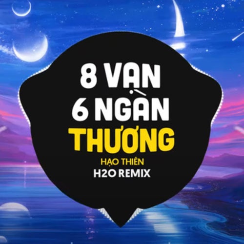 8 Vạn 6 Ngàn Thương (Remix)