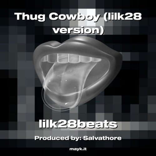 Thug Cowboy (lilk28 version)