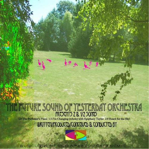 The Future Sound of Yesterday Orchestra Present 2 & 1/2 Songs