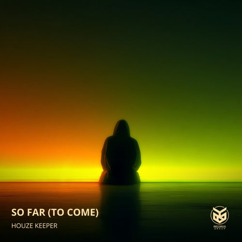 So Far (To Come)