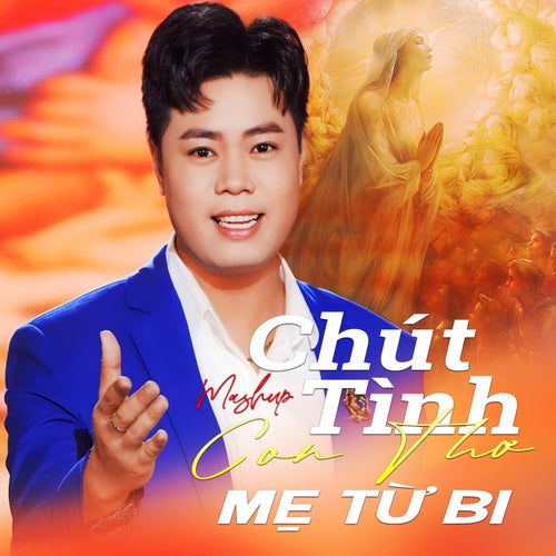 Chút Tình Con Thơ / Mẹ Từ Bi (Mashup)