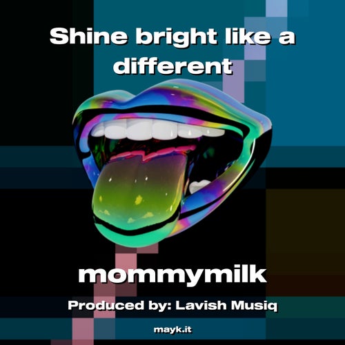 Shine bright like a different