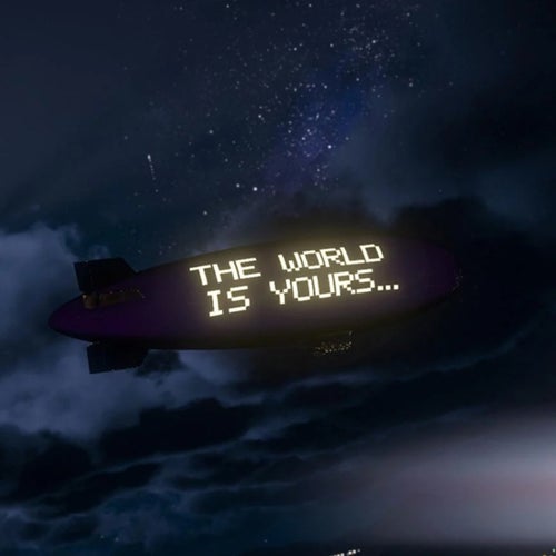The World Is Yours