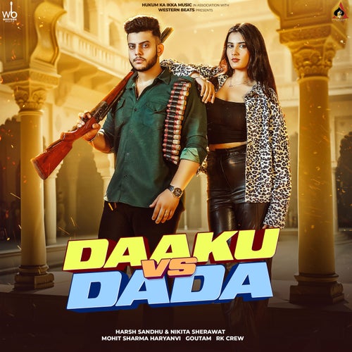 Daaku VS Dada (feat. Harsh Sandhu & Nikita Sherawat)