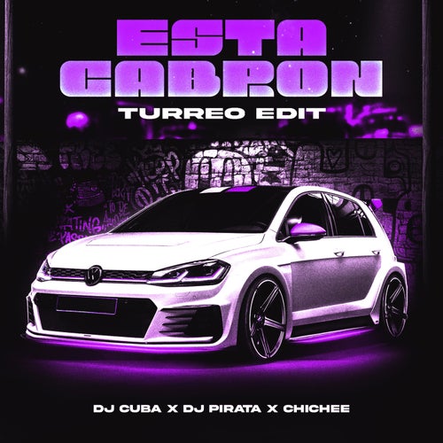 Esta Cabron (Turreo Edit)