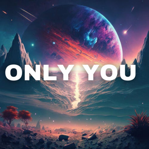 Only You