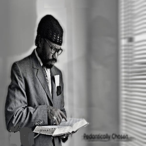 Pedanticlly Chosen