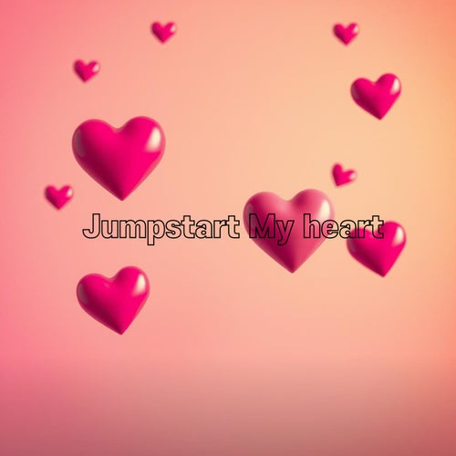 Jumpstart My heart