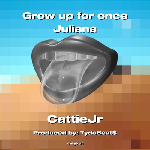 Grow up for once Juliana