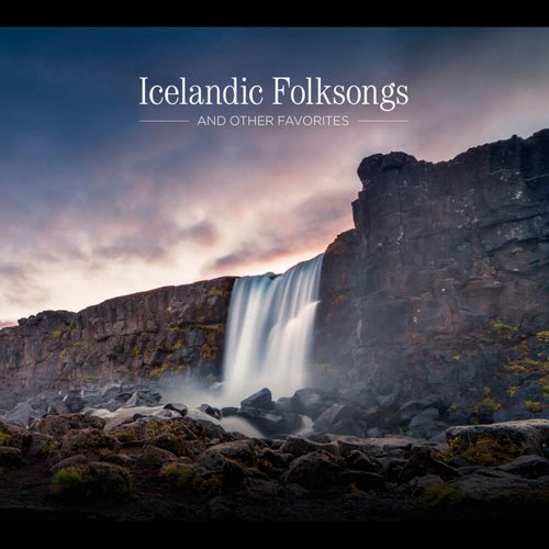 Icelandic Folksongs And Other Favorites