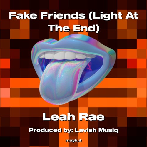 Fake Friends (Light At The End)