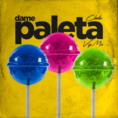 Dame Paleta (VIP Mix)
