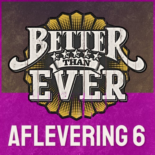 Better Than Ever (Aflevering 6 / Live)
