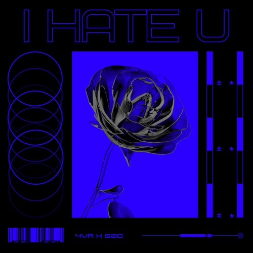 I HATE U (feat. SAD Marquise)