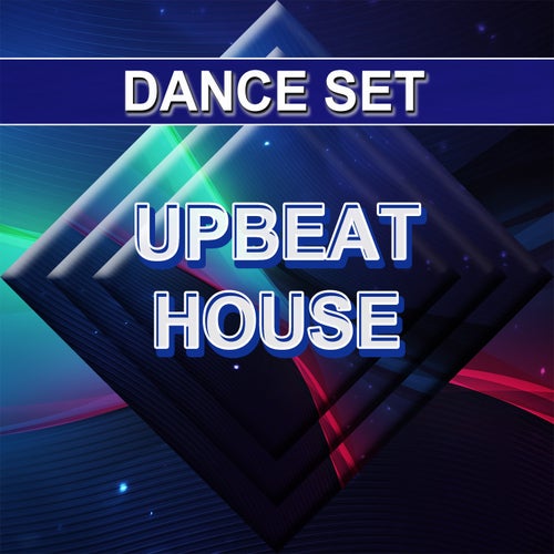 Upbeat House