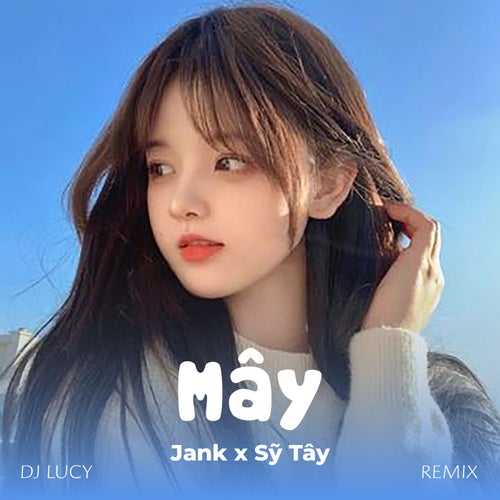 Mây (DJ Lucy Remix)