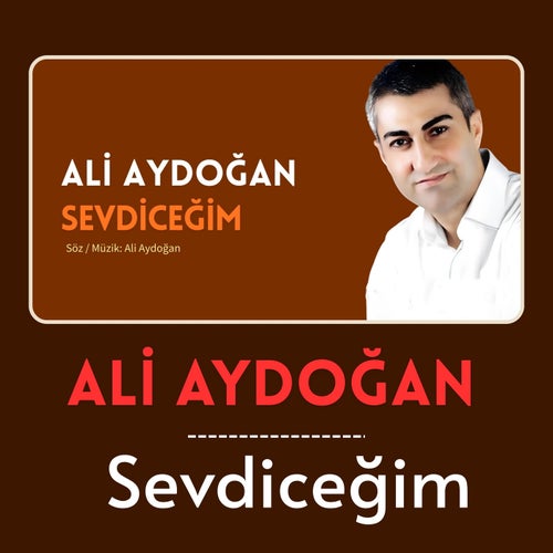 Sevdiceğim