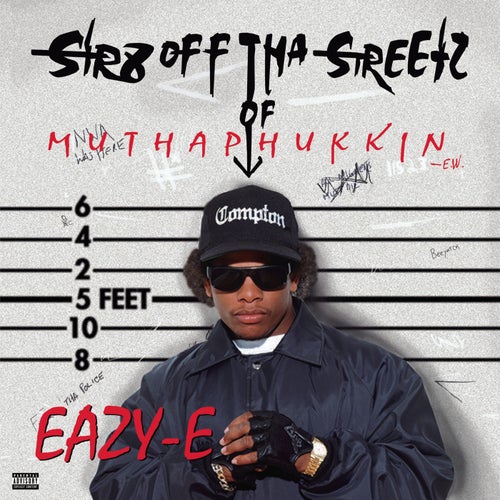 Str8 off Tha Streetz of Muthaphukkin Compton by Eazy-E, Gangsta 