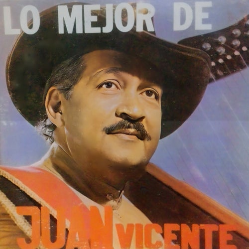 Lo Mejor De Juan Vicente