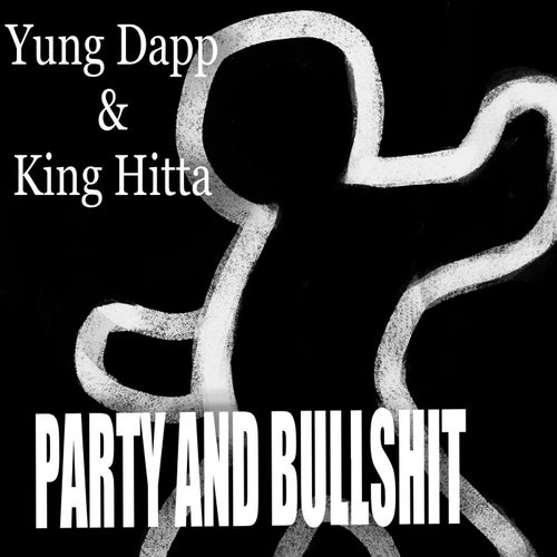 Party And Bullshit