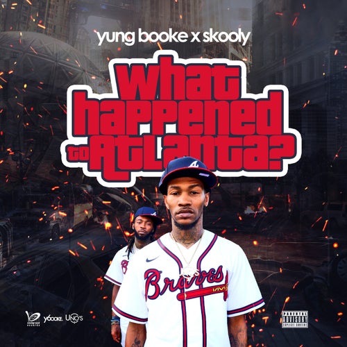 What Happened to Atlanta (feat.  Skooly)