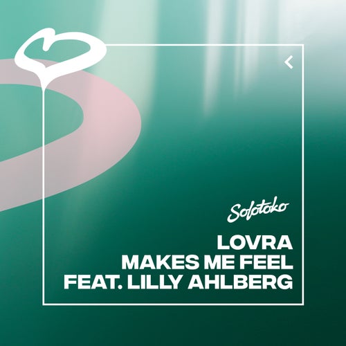 Makes Me Feel (feat. Lilly Ahlberg) (Extended Mix)