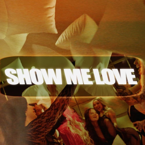 show me love