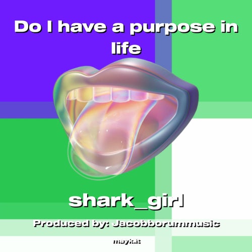 Do I have a purpose in life