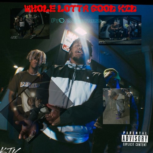 Whole Lotta Good Kid (feat. Sweetness)