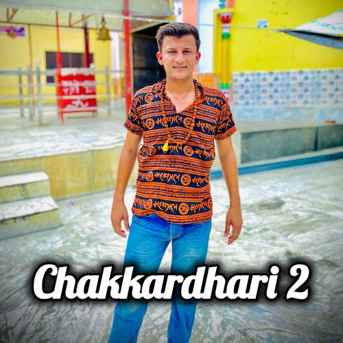 Chakkardhari 2