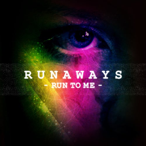 Run To Me (Runaways Theme)