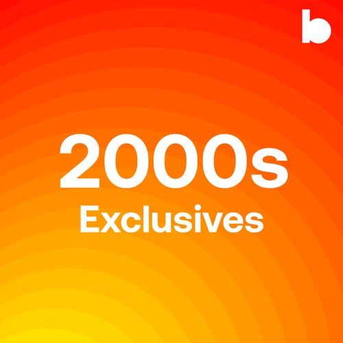 2000s Exclusives playlist