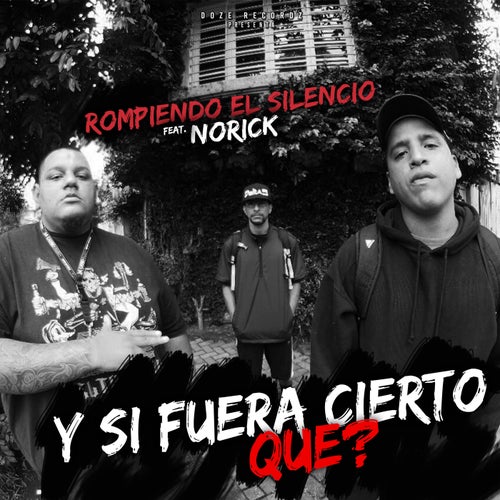 Y Si Fuera Cierto, Que? (feat. Norick)