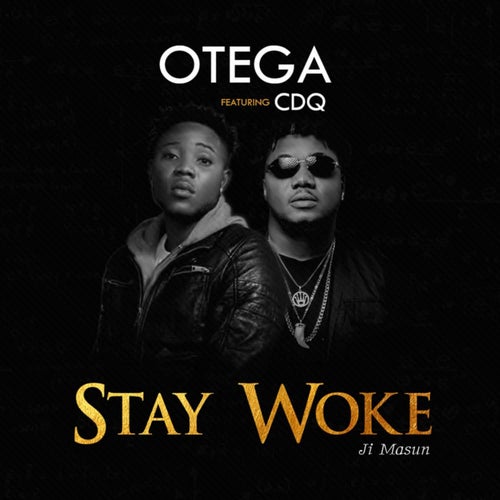 Stay Woke (feat. CDQ)